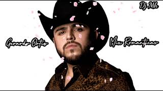 Gerardo Ortiz Mix Romanticas💖 [upl. by Eldredge32]