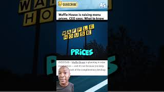 Shocking Truth Waffle House Increases Prices [upl. by Elleynad715]