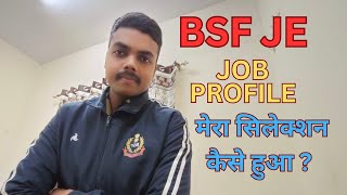 BSF JE JOB PROFILE KAISE HUA MERA SELECTION [upl. by Uriiah311]