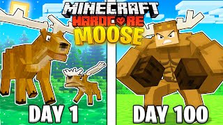 I Survived 100 Days as a MOOSE in HARDCORE Minecraft [upl. by Sylvan]