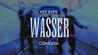 Kex Kuhl amp ODMGDIA  Wasser prod John amp KCVS Offizielles Video [upl. by Ahseihs387]