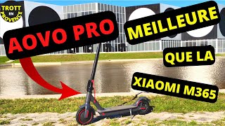 Présentation AOVO PRO  Meilleure que la Xiaomi M365  Trottinette électrique impressionnante [upl. by Nahsab354]