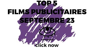 Les meilleures publicités septembre 2023TOP 5 [upl. by Alurd]