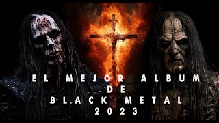 Los mejores albumes de black metal 2023 [upl. by Amos893]