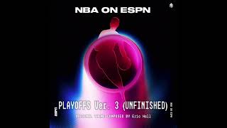 NBA on ESPN Theme Playoffs Ver 3 UNFINISHED [upl. by Llennyl987]