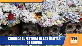 Conozca el Festival de las Ñatitas de Bolivia [upl. by Ardnu425]