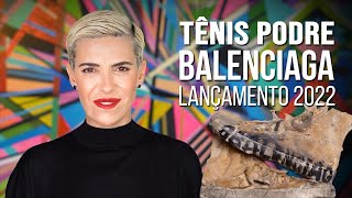 Tênis Balenciaga Destruído  Moda 2022 [upl. by Arrakat]