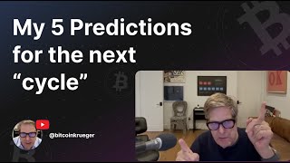 My 5 Predictions for the next quotcyclequot [upl. by Nettirb482]