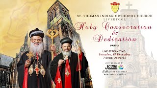 St Thomas Indian Orthodox Church  Liverpool  Holy Consecration amp Dedication  Part 2  4 Dec 2021 [upl. by Tezile]