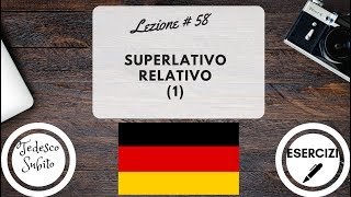 Corso di Tedesco  Lezione 58 SUPERLATIVO RELATIVO 1 con esercizi [upl. by Ransom890]