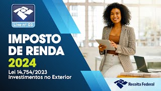 Live 03  Lei 147542023  Investimentos no Exterior [upl. by Holmen40]