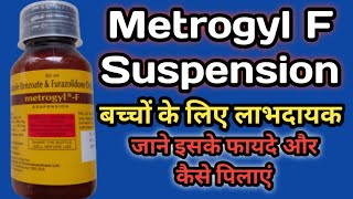 Metrogyl F Suspension  Metrogyl F Suspension In Hindi  Metrogyl F Syrup  बच्चों के दस्त की दवा [upl. by Olemrac]