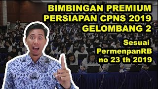 RESMI DIBUKA BIMBINGAN PREMIUM PERSIAPAN CPNS 2019 GELOMBANG 2 [upl. by Eeniffar]