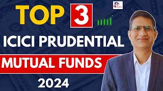 Best ICICI Mutual Funds for 2024  Best Mutual Funds for 2024 I ICICI Prudential Mutual Fund [upl. by Sissy]