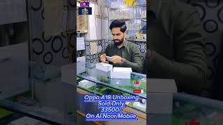 Oppo A18 unboxing unbelievable dont miss 😱😍 shorts [upl. by Acinorahs]