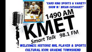 NHL ICON Graeme Townshend  On Live Special Sunday Radio Show Edition w Card King Brian Cataquet [upl. by Lizzy]