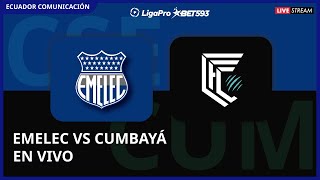 EMELEC VS CUMBAYÁ  EN VIVO LIGA LIGAPRO FECHA 9  FORMATO RADIO [upl. by Aizahs]