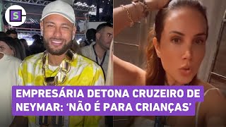 Cruzeiro do Neymar empresária critica navio e expõe bastidores na piscina Deveria ser censurado [upl. by Ardnauqal]