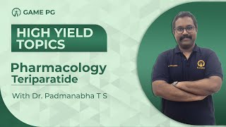 NEET PG 2024  Pharmacology High Yield Topic Teriparatide  Dr Padmanabha T S [upl. by Ahsieit]