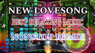 NEW LOVESONG REMIX  BEST FOR RELAXING MUSIC REMIX 🎶🎧 [upl. by Yllier]