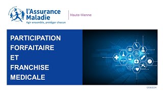 Webinaire  participation forfaitaire et franchise médicale [upl. by Franciskus]