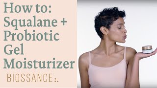 How To Use Squalane  Probiotic Gel Moisturizer from Biossance [upl. by Anstus]