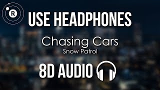 Snow Patrol  Chasing Cars 8D AUDIO [upl. by Nnalatsyrc146]