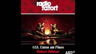 2016Robert Hültner ARD Radio Tatort 103 Unten am Fluss [upl. by Yenaled463]