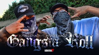 Young Chach  Gangsta Roll Ft Midget Macc Official Music Video [upl. by Islek66]