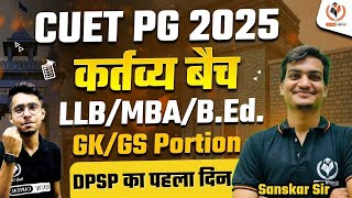 CUET PG 2025 GKGS  LLB MBABEd  Polity Part5 DPSP  BY Sanskar Sir [upl. by Krystalle]