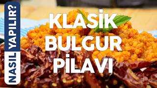 Klasik Bulgur Pilavı Nasıl Yapılır [upl. by Sac]