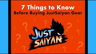 7 Things to Know Before Buying JustSaiyan Gear [upl. by Elysia]