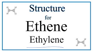 How to Write the Structural Formula for Ethene also called Ethylene [upl. by Ellenrahs272]