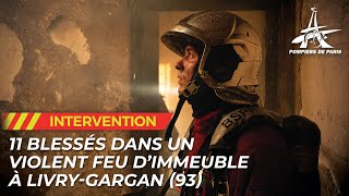 11 BLESSÉS DANS UN VIOLENT FEU DIMMEUBLE À LIVRYGARGAN 93 [upl. by Estrella340]