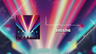 Breathe  RYTM  Official Audio [upl. by Roban]