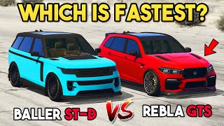 GTA 5 ONLINE  BALLER STD VS REBLA GTS WHICH IS FASTEST [upl. by Jilly]