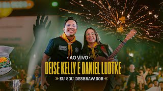 DeiseKellycantora e DanielLudtkeoficial  EU SOU DESBRAVADOR [upl. by Suhpoelc]