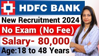 HDFC Bank Recruitment 2024  HDFC Bank Vacancy 2024  Bank Recruitment 2024 New Bank Vacancieshdfc [upl. by Parrott]