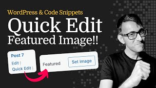 Add Featured Image to Quick Edit WordPress Code Snippet [upl. by Blaseio]