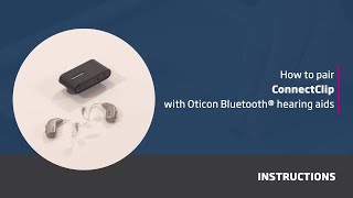 How to pair ConnectClip with Oticon Bluetooth® hearing aids [upl. by Nywde667]