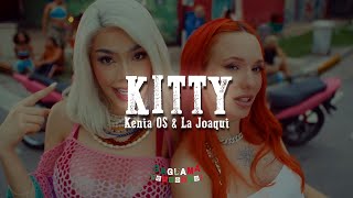 Kenia OS amp La Joaqui  Kitty LetraLyrics [upl. by Ecyle]