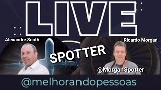 Batepapo sobre SPOTTER com Alexandre Scoth melhorandopessoas e Ricardo Morgan MorganSpotter [upl. by Rosalia454]