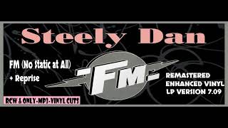 Steely Dan  FM No Static at All  Reprise 2024 REWORKED remastered VINYL 1978 LP VERSION [upl. by Aseen]