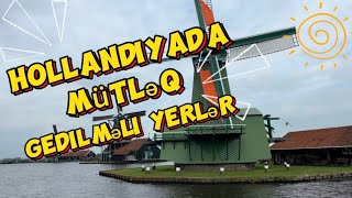 Hollandiyada Görülməsi Gərəkən 3 YER l Zaandam l Volendam l Edam 2024 [upl. by Amsirac]