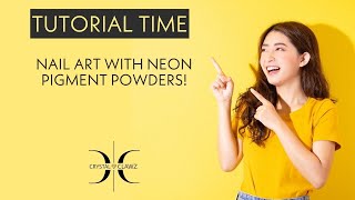 Nail art with Neon Pigment Powder  Tutorial [upl. by Curry]