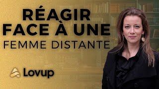 Comment RÉAGIR face à une FEMME DISTANTE [upl. by Mad]