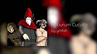 Rubrum Cucullo [upl. by Sandon]