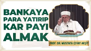 Bankaya Para Yatırıp Kar Payı Almak Caiz midir  Prof Dr Cevat Akşit Hocaefendi [upl. by Vachel808]