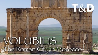 Volubilis  Morocco Historical Place  Travel amp Discover [upl. by Asserat]