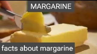 Margarinefacts about margarinewhat are the contents of producing margarine [upl. by Ellerd158]